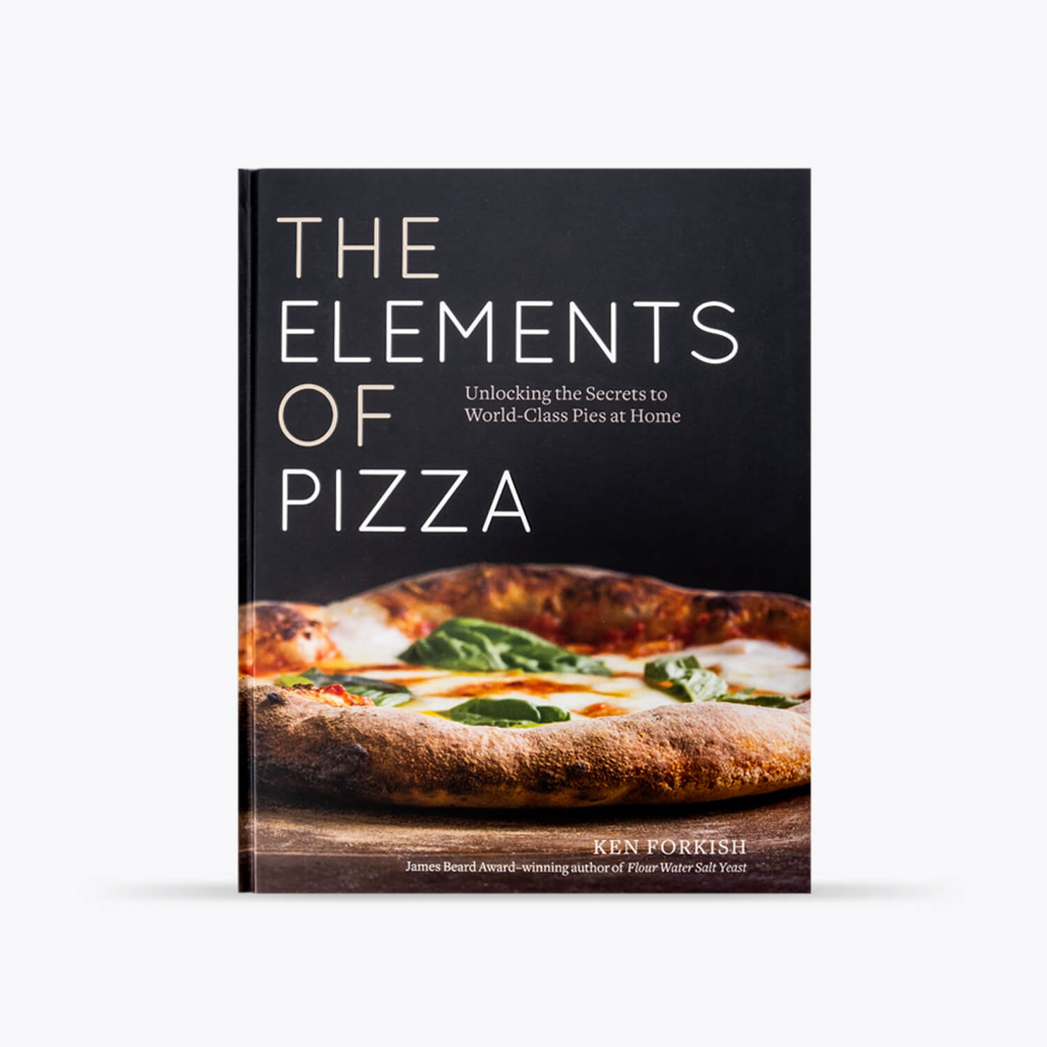The Elements of Pizza - Ken Forkish - Pizza bog